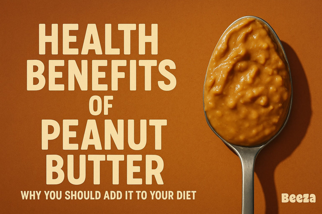 Health Benefits of Adding Peanut Butter in Your Diet